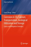 Corrosion in CO2 Capture, Transportation, Geological Utilization and Storage (eBook, PDF) Corrosion in CO2 Capture, Transportation, Geological Utilization and Storage (eBook, PDF)