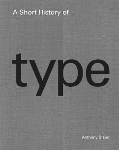 A Short History of Type - Bland, Anthony