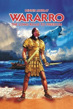 Wararro - The Long Road to Freedom - Murray, Dennis J