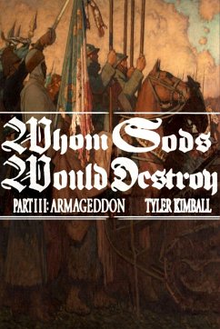 Whom Gods Would Destroy, Part III - Kimball, Tyler