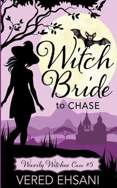 Witch Bride to Chase - Ehsani, Vered
