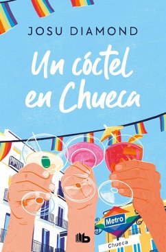 Un cóctel en Chueca (Trilogía Un cóctel en Chueca 1)