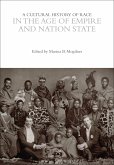 A Cultural History of Race in the Age of Empire and Nation State