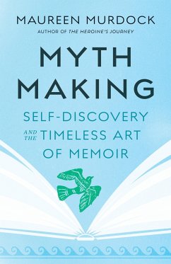 Mythmaking - Murdock, Maureen