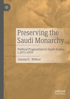 Preserving the Saudi Monarchy (eBook, PDF) - Willner, Samuel E.