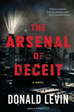 The Arsenal of Deceit - Levin, Donald