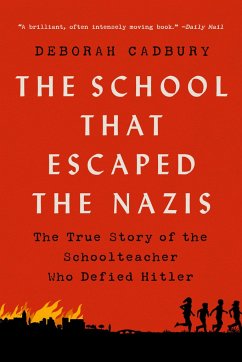 The School That Escaped the Nazis - Cadbury, Deborah