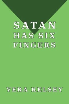 Satan Has Six Fingers - Kelsey, Vera