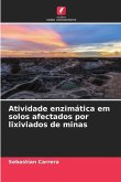 Atividade enzimática em solos afectados por lixiviados de minas