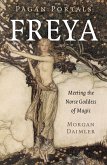 Pagan Portals - Freya (eBook, ePUB)