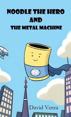 Noodle the Hero and the Metal Machine - Verza, David