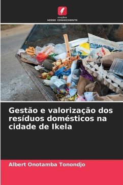 Gestão e valorização dos resíduos domésticos na cidade de Ikela - Onotamba Tonondjo, Albert