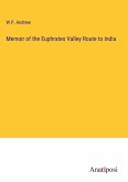 Memoir of the Euphrates Valley Route to India