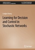 Learning for Decision and Control in Stochastic Networks (eBook, PDF)