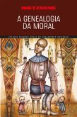 A Genealogia da Moral (eBook, ePUB) A Genealogia da Moral (eBook, ePUB)