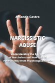 Narcissistic Abuse: Understanding the Science of Narcissism and How to Heal Permanently from Psychological Abuse