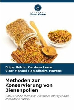 Methoden zur Konservierung von Bienenpollen - Lema, Filipe Hélder Cardoso;Martins, Vitor Manuel Ramalheira