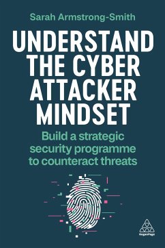 Understand the Cyber Attacker Mindset - Armstrong-Smith, Sarah