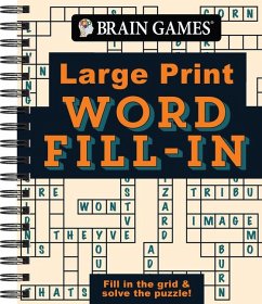 Brain Games - Large Print - Word Fill-In - Publications International Ltd; Brain Games