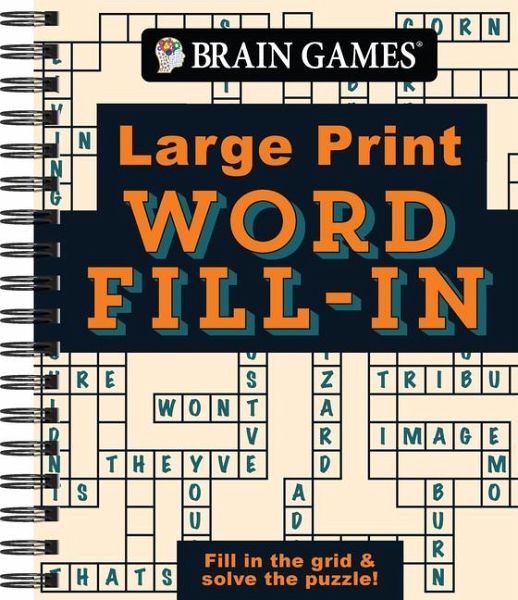 Brain Games - Large Print - Word Fill-In Brain Games - Large Print - Word Fill-In