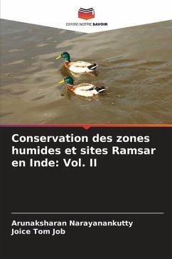 Conservation des zones humides et sites Ramsar en Inde: Vol. II - Narayanankutty, Arunaksharan;Job, Joice Tom