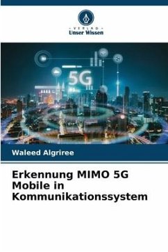 Erkennung MIMO 5G Mobile in Kommunikationssystem - Algriree, Waleed