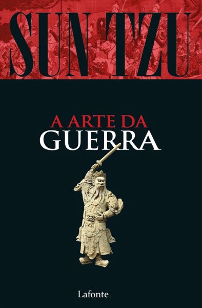 Sun Tzu - A Arte da Guerra (eBook, ePUB) Sun Tzu - A Arte da Guerra (eBook, ePUB)