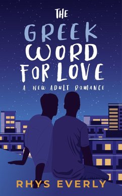 The Greek Word for Love (eBook, ePUB) - Everly, Rhys; Romance, Rhys Writes