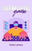 Create Your Game (eBook, ePUB)