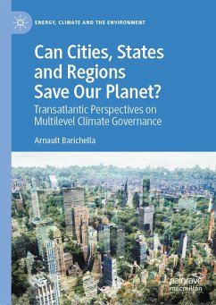 Can Cities, States and Regions Save Our Planet? (eBook, PDF) - Barichella, Arnault