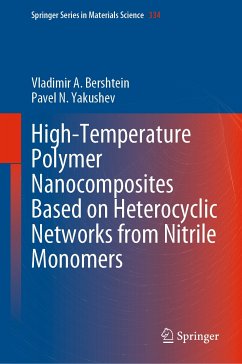High-Temperature Polymer Nanocomposites Based on Heterocyclic Networks from Nitrile Monomers (eBook, PDF) - Bershtein, Vladimir A.; Yakushev, Pavel N.