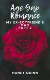 Age Gap Romance: My Ex-Boyfriend's Dad Part 2 (eBook, ePUB) Age Gap Romance: My Ex-Boyfriend's Dad Part 2 (eBook, ePUB)