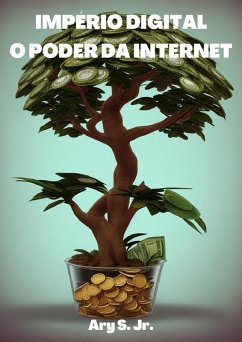 Império Digital: O Poder da Internet (eBook, ePUB) - S., Ary