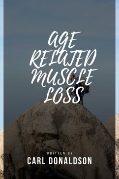 Age Related Muscle Loss (eBook, ePUB) - Donaldson, Carl