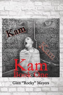 Kam Book One (The NIA Series., #4) (eBook, ePUB) - Meyers, Glen Rocky