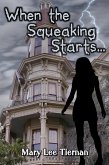 When the Squeaking Starts... (eBook, ePUB)