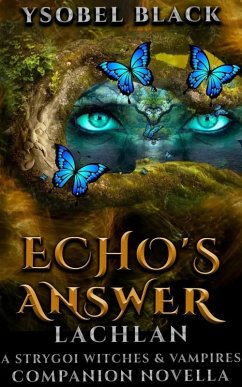 Echo's Answer: Lachlan (Strygoi Witches & Vampires, #4.5) (eBook, ePUB) - Black, Ysobel