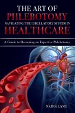 The Art of Phlebotomy Navigating the Circulatory System (eBook, ePUB)