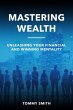 Mastering Wealth: Unleashing Your... - Bild 1