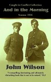 And in the Morning: Somme 1916 (The Caught in Conflict Collection, #6) (eBook, ePUB)