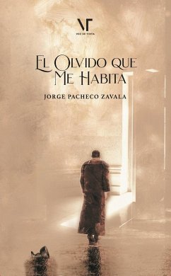 El olvido que me habita (eBook, ePUB) - Zavala, Jorge Pacheco; Editores, Librerío