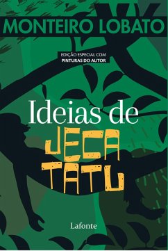 Idéias do Jeca Tatu (eBook, ePUB) - Lobato, Monteiro