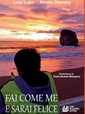 Fai come me e sari felice (eBook, ePUB)