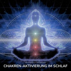 Chakren-Aktivierung im Schlaf (MP3-Download) - Kohl, Tanja
