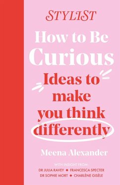 How to Be Curious (eBook, ePUB) - Magazine, Stylist
