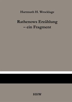 Rathenows Erzählung - ein Fragment (eBook, ePUB)