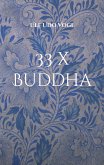 33 x Buddha (eBook, ePUB)