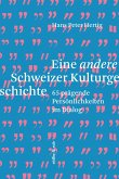 Eine andere Schweizer Kulturgeschichte (eBook, ePUB)