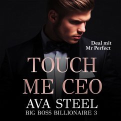 Touch me, CEO!: Deal mit Mr. Perfect (MP3-Download) - Steel, Ava