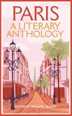 Paris: A Literary Anthology (eBook, ePUB)